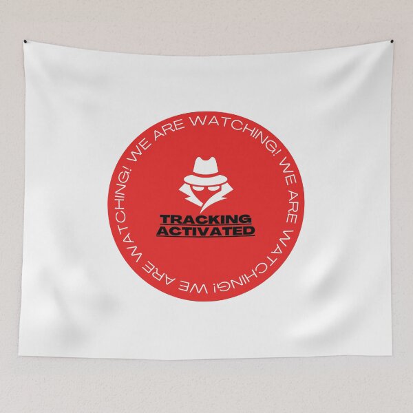 Item preview, Tracking Device Warning We Are Watching Spy designed and sold by GSquaredDesigns.