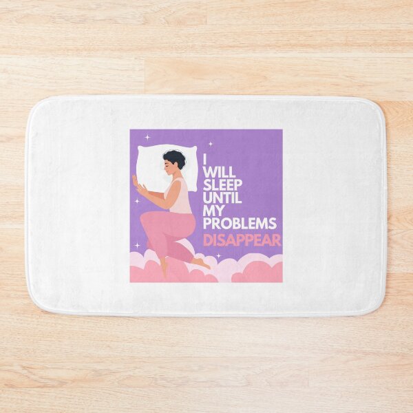 Item preview, I Will Sleep Until My Problems Disappear Woman designed and sold by GSquaredDesigns.