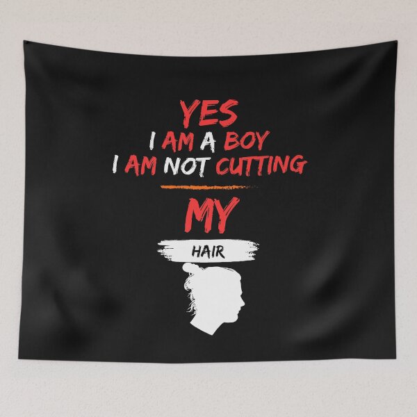 Item preview, Yes, I Am A Boy. No, I'm Not Cutting My Hair designed and sold by CREATIVELEANS ⭐️⭐️⭐️⭐️⭐️.