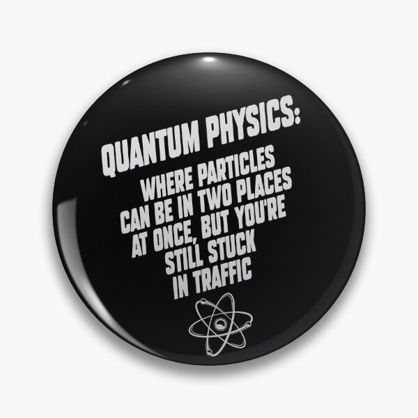 Item preview, Quantum Physics funny quote.  designed and sold by paulo silveira.