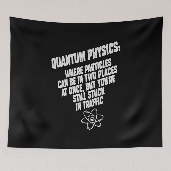 Item preview, Quantum Physics funny quote.  designed and sold by paulo silveira.