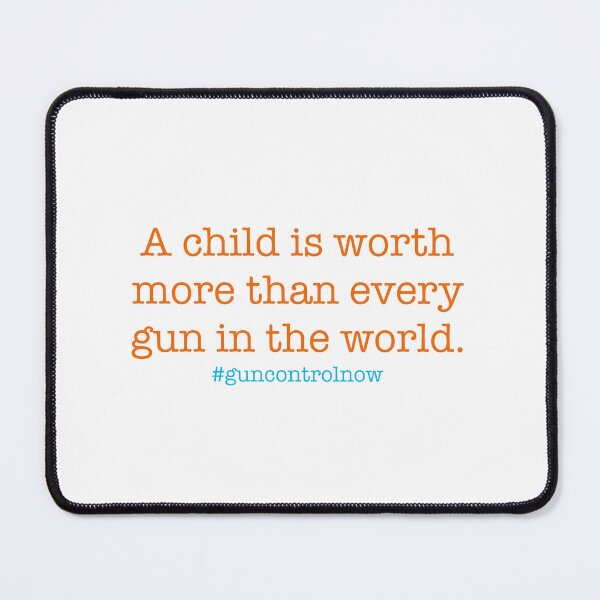 Item preview, A child is worth more than every gun in the world designed and sold by firefly-zinnia.