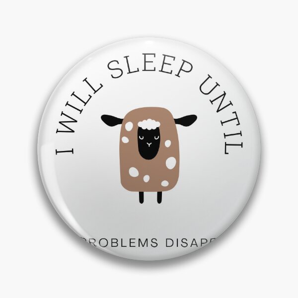 Item preview, I Will Sleep Until My Problems Disappear Sheep designed and sold by GSquaredDesigns.