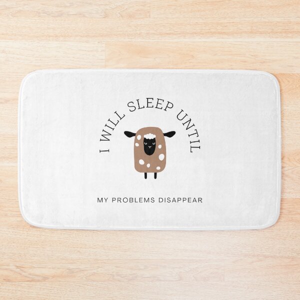 Item preview, I Will Sleep Until My Problems Disappear Sheep designed and sold by GSquaredDesigns.