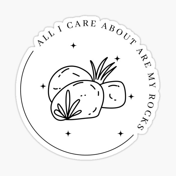 Item preview, All I Care About Are My Rocks Saying designed and sold by GSquaredDesigns.