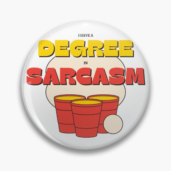 Item preview, I Have a Degree In Sarcasm Funny Party designed and sold by GSquaredDesigns.