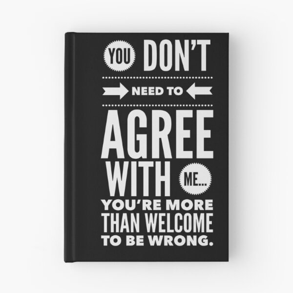 Item preview, You don’t need to agree with me… you’re welcome to be wrong. (White text) designed and sold by McCallnWaldo.