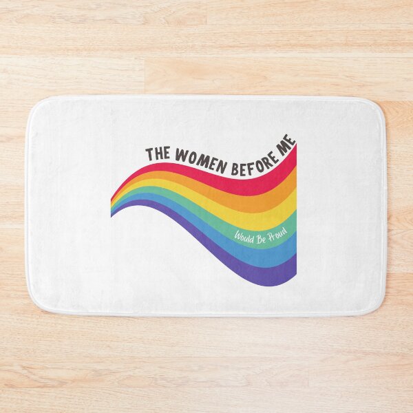 Item preview, The Women Before Me Would Be Proud Rainbow designed and sold by GSquaredDesigns.