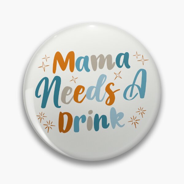Item preview, Mama Needs A Drink designed and sold by Hatitudeology.