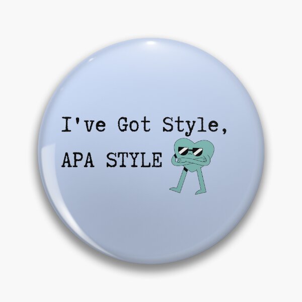 Item preview, I've got Style, APA style - Research undergrad Humor  designed and sold by Crafty-Anomaly.