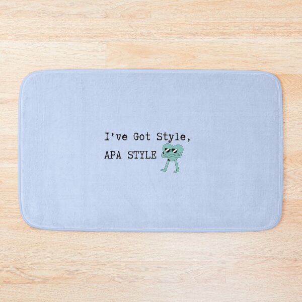 Item preview, I've got Style, APA style - Research undergrad Humor  designed and sold by Crafty-Anomaly.