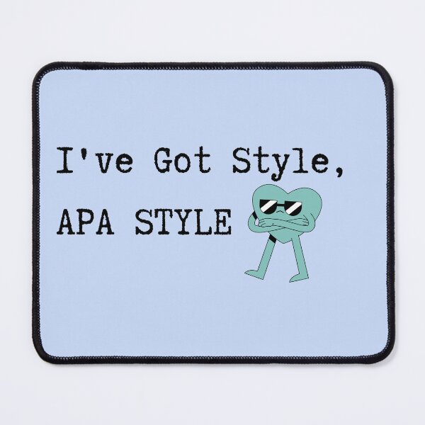 Item preview, I've got Style, APA style - Research undergrad Humor designed and sold by Crafty-Anomaly.