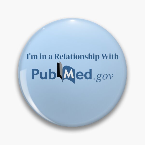 Item preview, I'm relationship with Pubmed.gov - medical research humor designed and sold by Crafty-Anomaly.