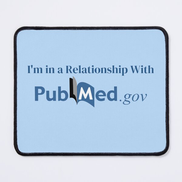 Item preview, I'm relationship with Pubmed.gov - medical research humor designed and sold by Crafty-Anomaly.