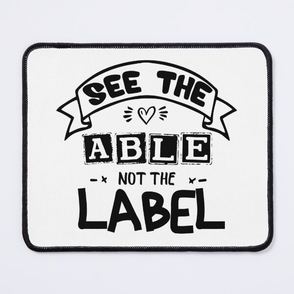 Item preview, See The Able Not The Label designed and sold by Keni-shop.