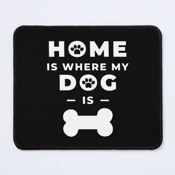 Item preview, Home Is Where My Dog Is designed and sold by Pietopia.