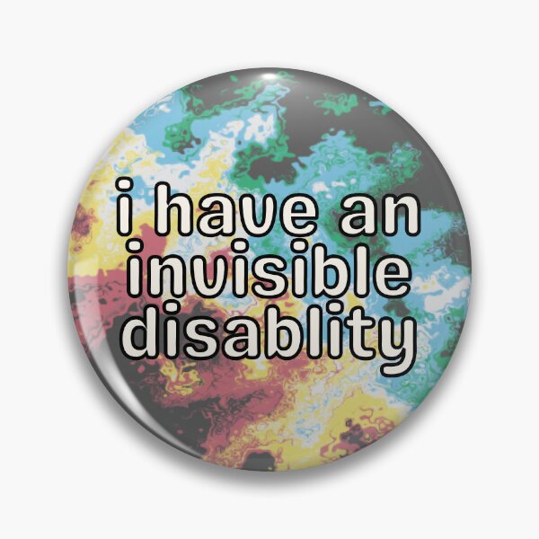 Item preview, I have an invisible disability designed and sold by poppystiglitzsf.