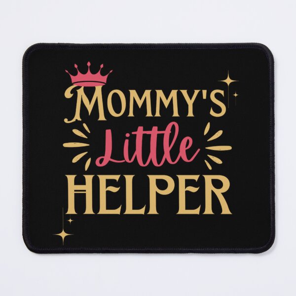 Item preview, Mommy's Little Helper designed and sold by chetan786.