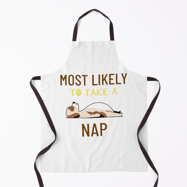 Item preview, Most Likely To Take a Nap Design designed and sold by ApexDesigns1.
