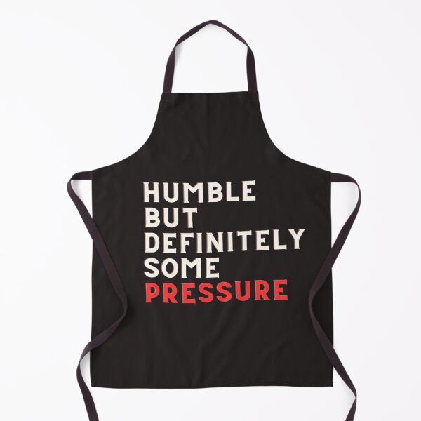 Item preview, Humble But Definitely Some Pressure designed and sold by CustomPrintHub.
