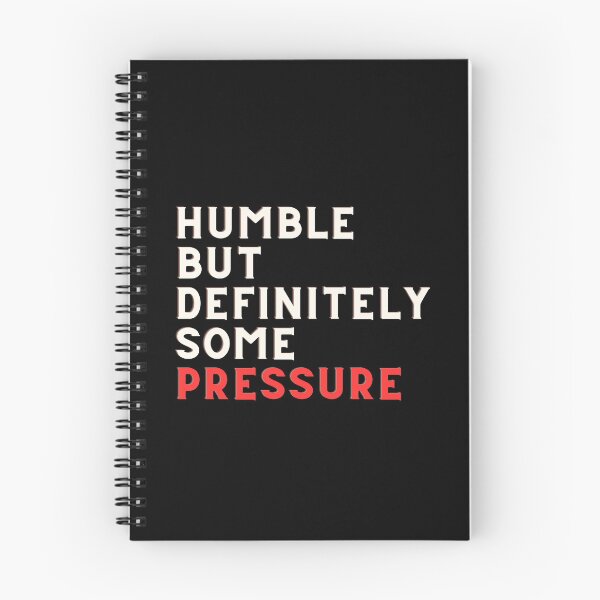Item preview, Humble But Definitely Some Pressure designed and sold by CustomPrintHub.