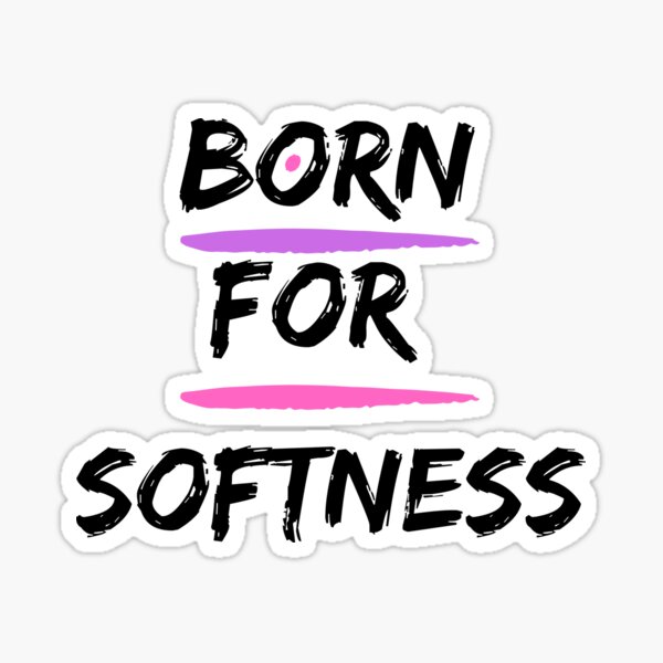 Item preview, Born for softness designed and sold by Urbanclassy.