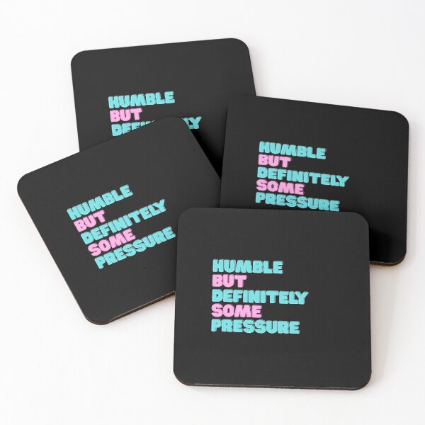 Item preview, Humble But Definitely Some Pressure designed and sold by CustomPrintHub.