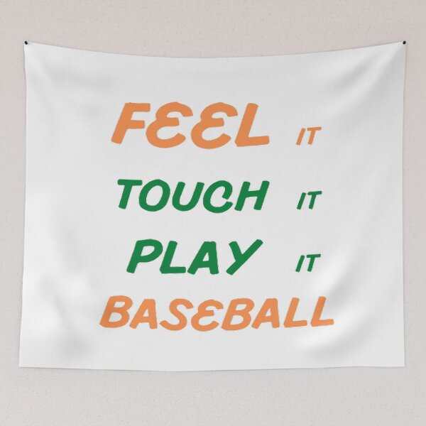 Item preview, Feel It Touch It Play It Baseball designed and sold by Hammy97.