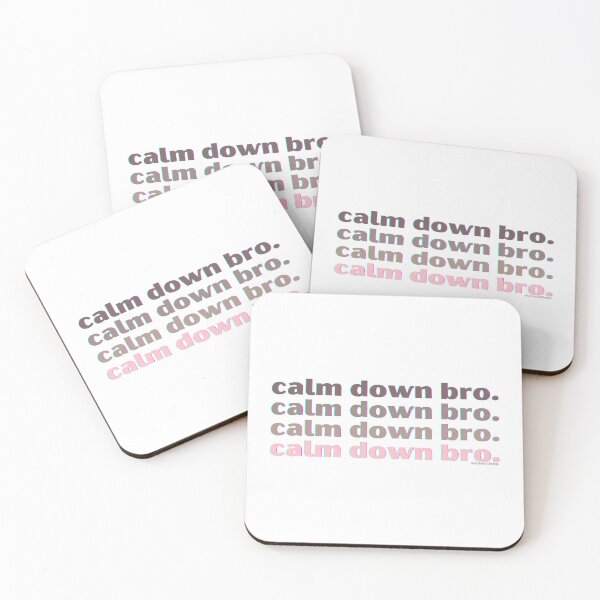 Item preview, Calm down bro. v6. | @lilsboobthangs designed and sold by lilsboobthangs.