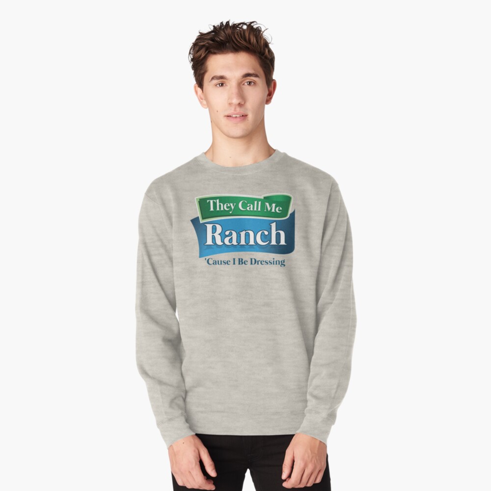 ranch dressing sweatshirt