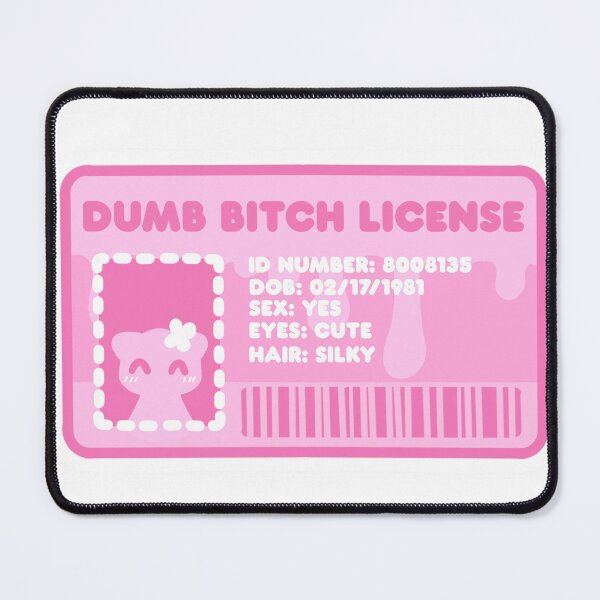 Item preview, Dumb Bitch License designed and sold by ahahaitsart.