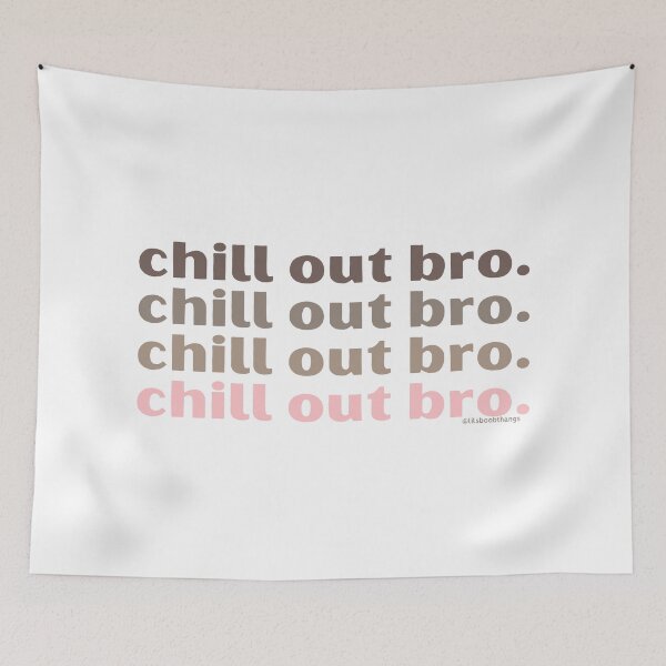 Item preview, Chill out bro. v1. | @lilsboobthangs designed and sold by lilsboobthangs.