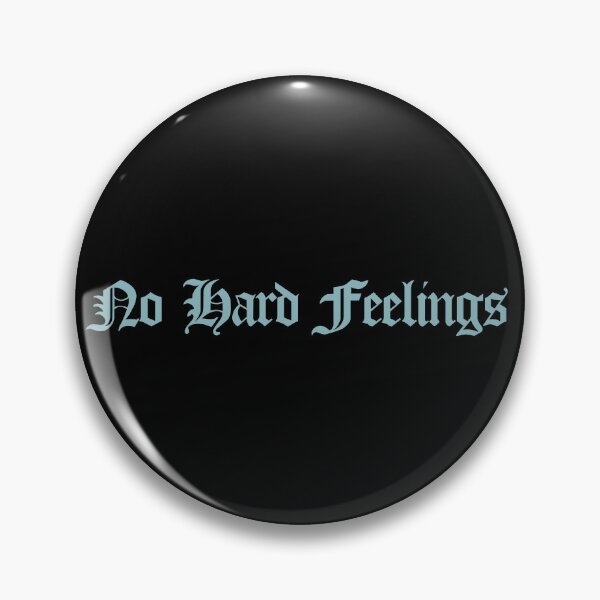 Item preview, NO HARD FEELINGS. designed and sold by Detachedsoul.