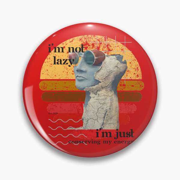 Item preview, I'm not lazy, I'm just conserving my energy. designed and sold by Wang Yu  sheng.