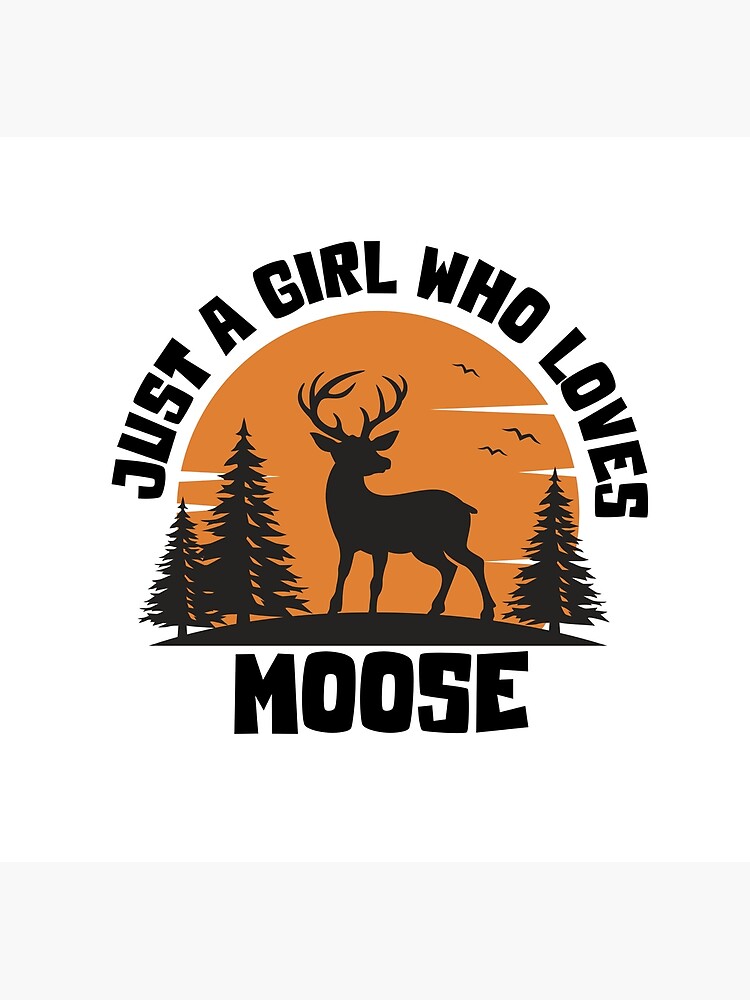 Disover Just a girl who loves moose Premium Matte Vertical Poster