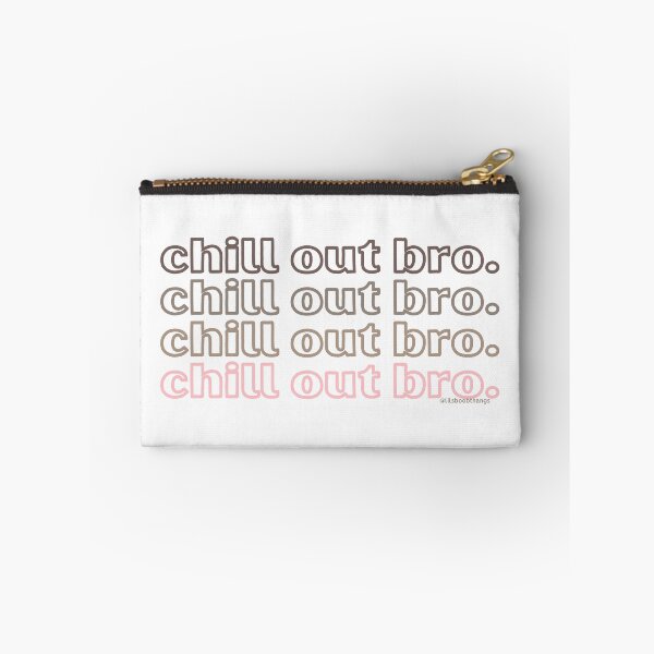 Item preview, Chill out bro. v7. | @lilsboobthangs designed and sold by lilsboobthangs.