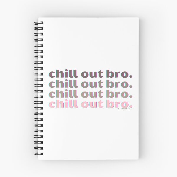 Item preview, Chill out bro. v8. | @lilsboobthangs designed and sold by lilsboobthangs.