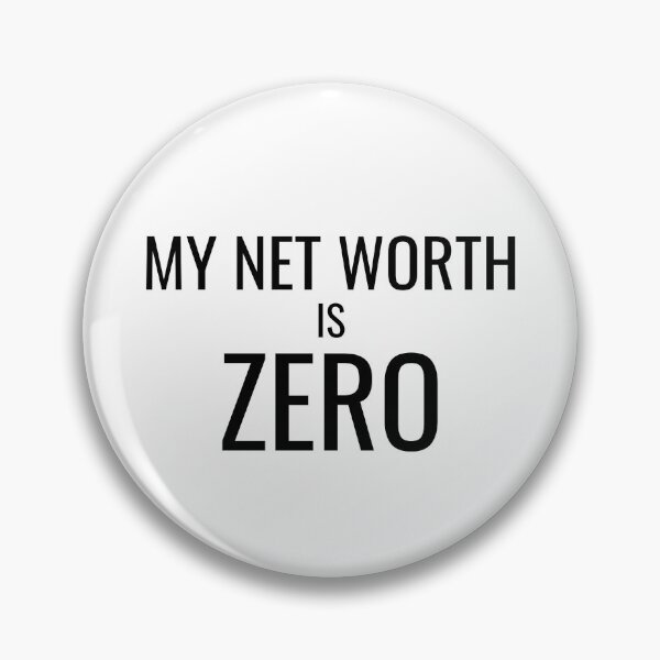 Item preview, Funny Entrepreneur Side Hustle My Net worth is Zero  designed and sold by mkzmerch.