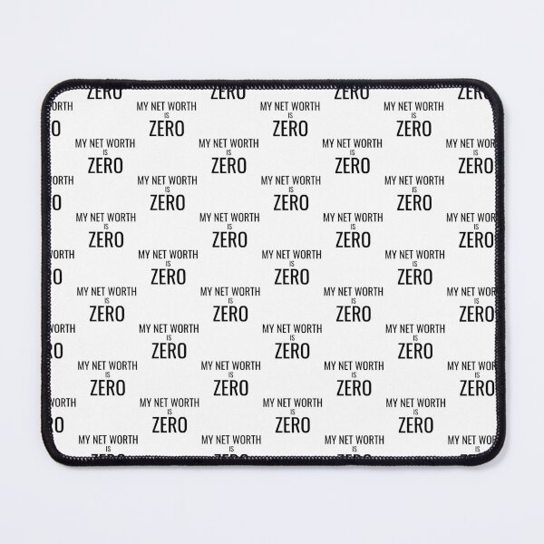 Item preview, Funny Entrepreneur Side Hustle My Net worth is Zero  designed and sold by mkzmerch.