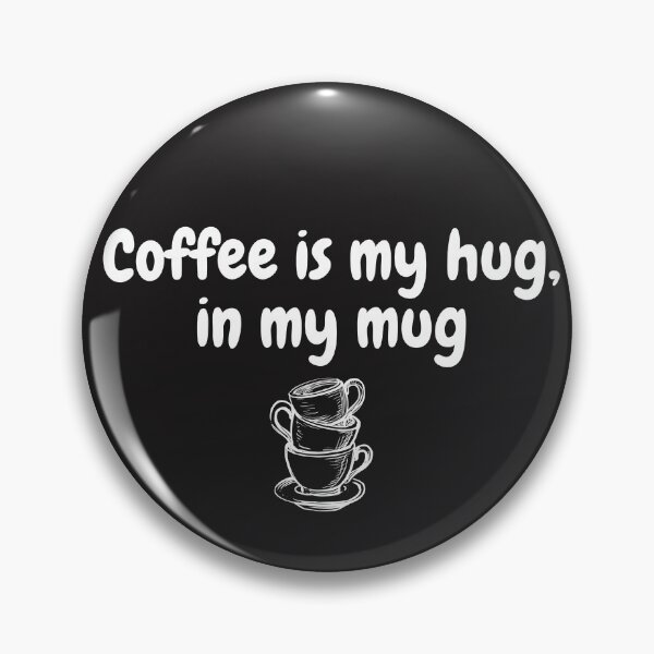 Item preview, Coffee is my hug, in my mug white - funny designed and sold by Jaroslav Hubert.