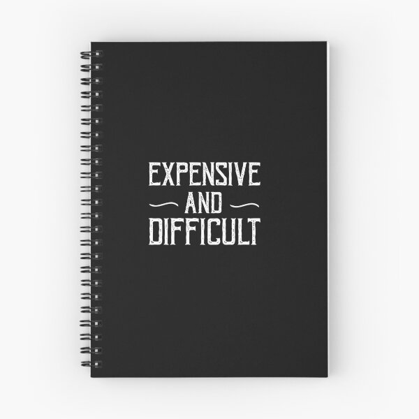 Item preview, Expensive and Difficult Sarcastic Quote designed and sold by POSITIVEHL HL.