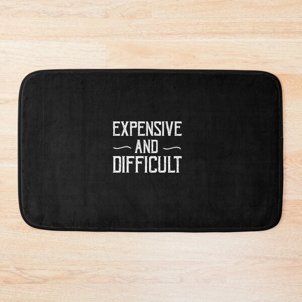 Item preview, Expensive and Difficult Sarcastic Quote designed and sold by POSITIVEHL HL.
