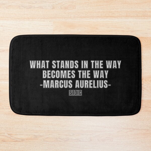 Item preview, What Stands In The Way Becomes The Way Marcus Aurelius  designed and sold by MojaveTradePost.