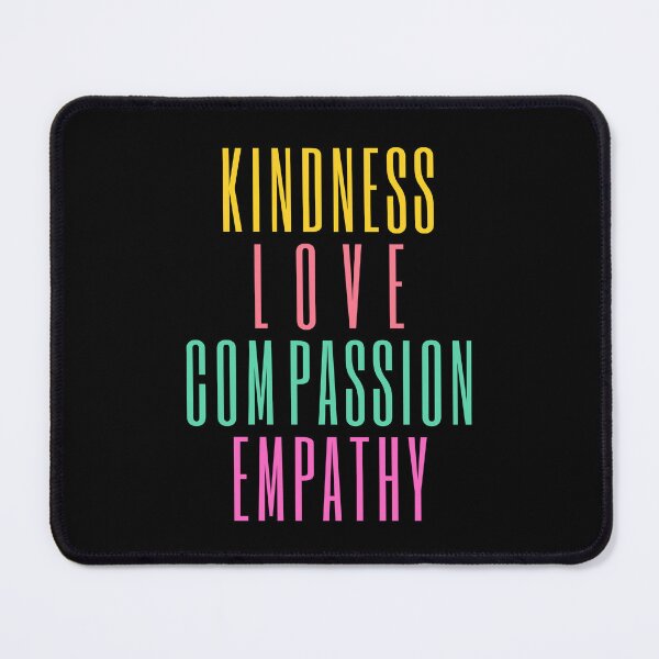 Item preview, Kindness Love Compassion Empathy designed and sold by SpeakLifeHQ.