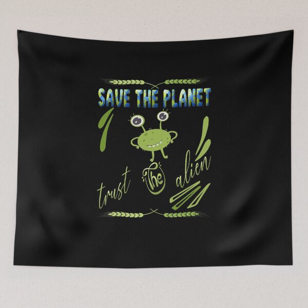 Item preview, Save the planet trust the alien designed and sold by dionusos-vogue.