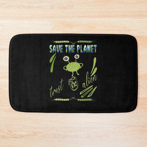 Item preview, Save the planet trust the alien designed and sold by dionusos-vogue.