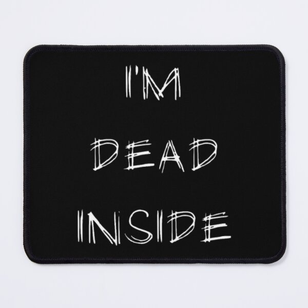 Item preview, Im Dead Inside - I Am Dead Inside - Not a ghost just dead inside designed and sold by BHM Shirts.