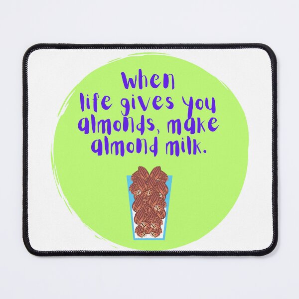 Item preview, When Life Gives You Almonds, Make Almond Milk with Green Circle. For Light Backgrounds designed and sold by Paul Corps.