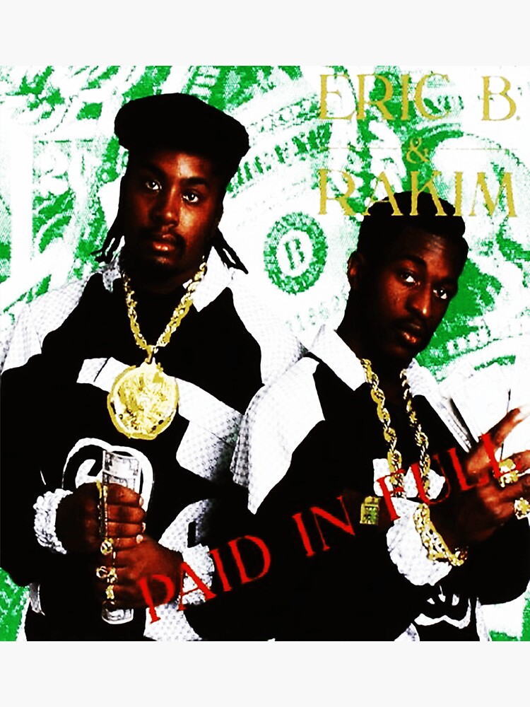 Eric B & Rakim Paid In Full