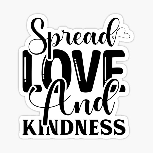 Spread Love Everywhere You Go - Black Hand Drawn Lettering